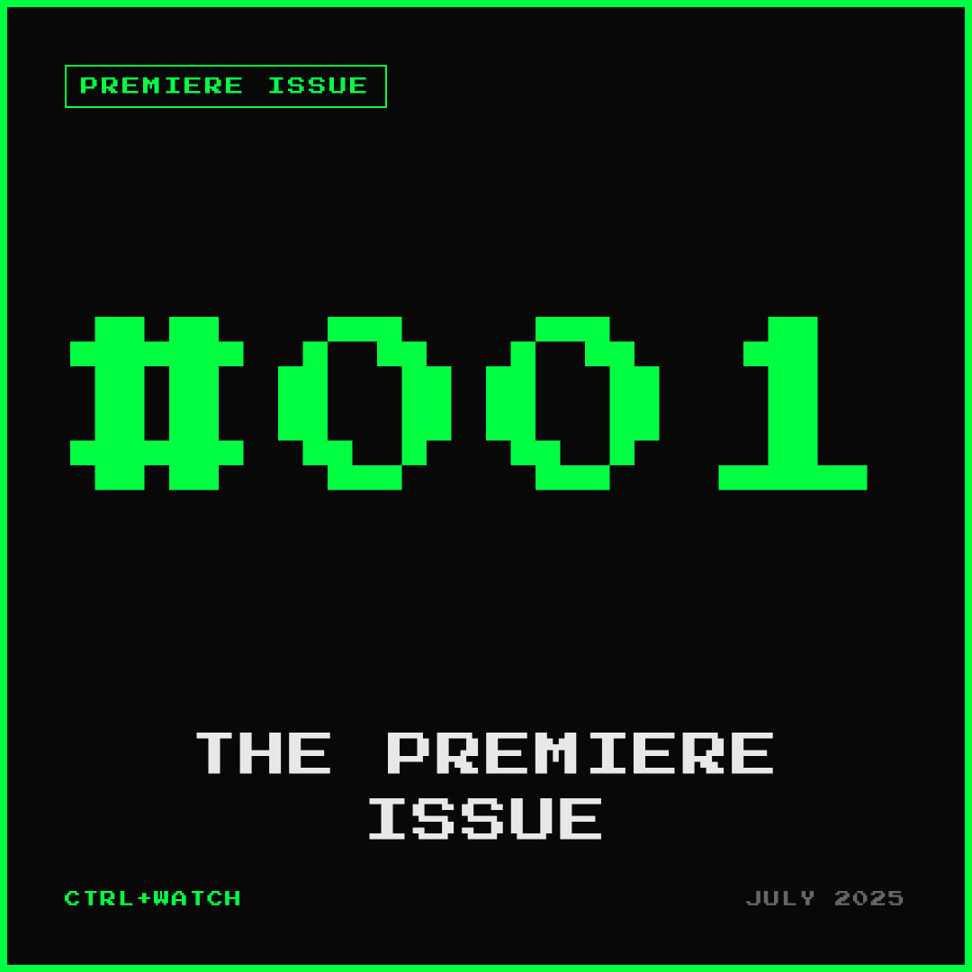 Cover of CTRL+WATCH #001 — THE PREMIERE ISSUE