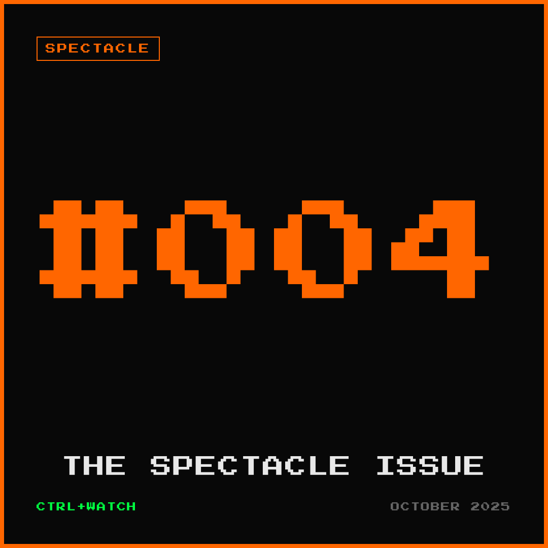 Cover of CTRL+WATCH #004 — THE SPECTACLE ISSUE