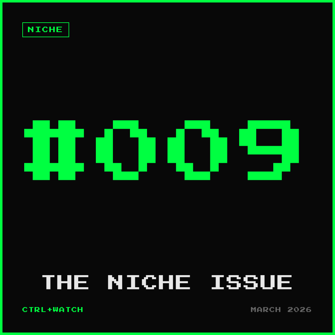 Cover of CTRL+WATCH #009 — THE NICHE ISSUE