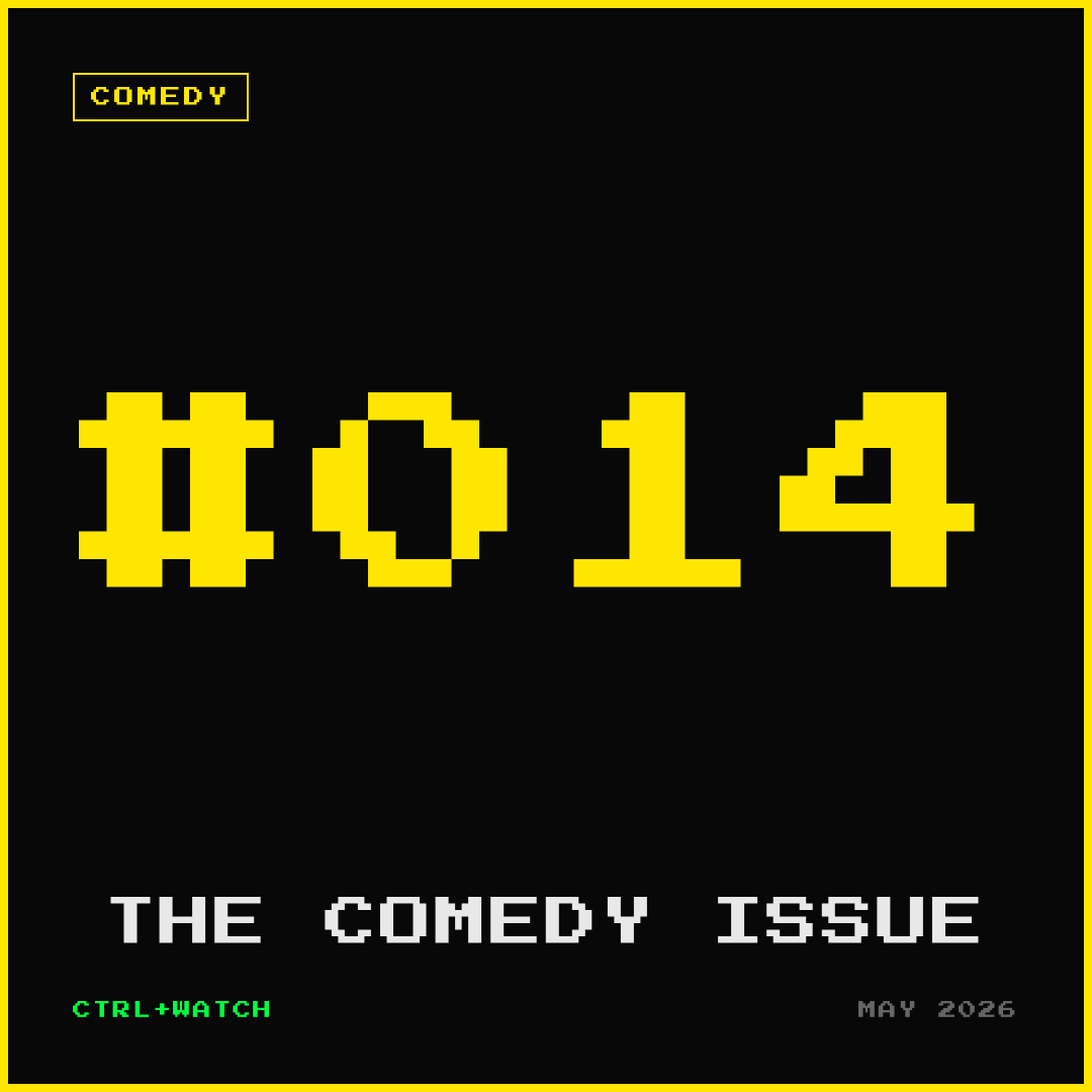 Cover of CTRL+WATCH #014 — THE COMEDY ISSUE