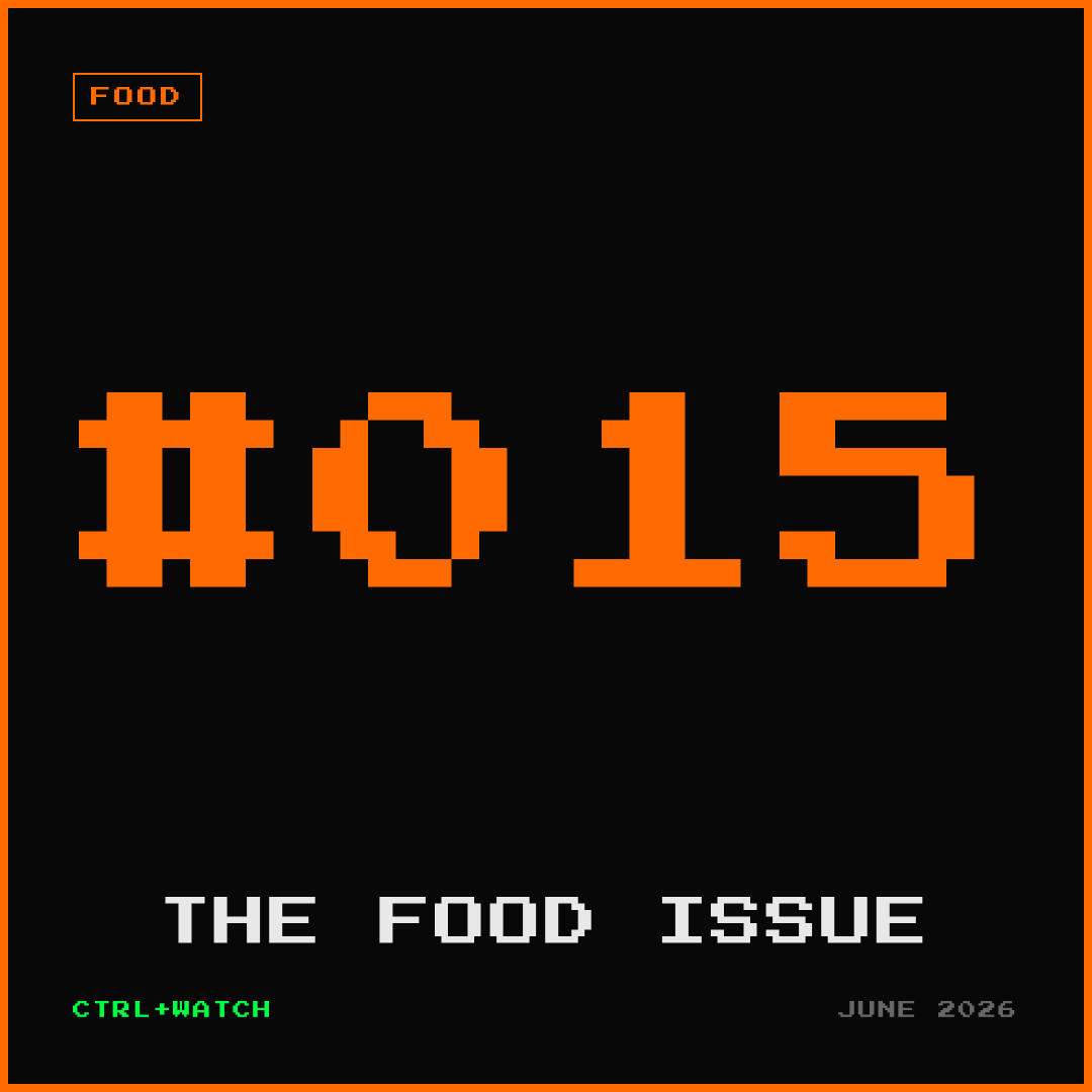 Cover of CTRL+WATCH #015 — THE FOOD ISSUE